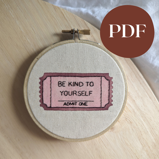 'Be kind to yourself' Ticket PDF Pattern
